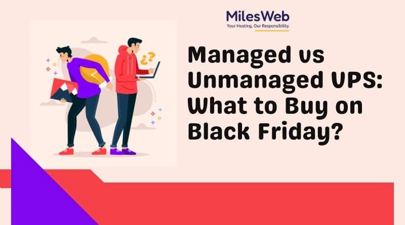 Managed vs Unmanaged VPS: What to Buy on Black Friday?