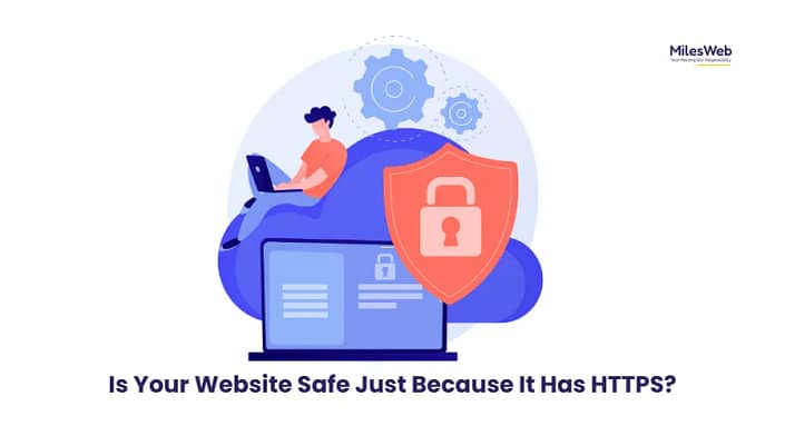 Is Your Website Safe Just Because It Has HTTPS Is Your Website Safe Just Because It Has HTTPS