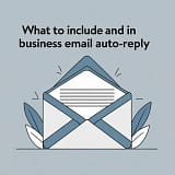 What to Include and Avoid in Your Business Email Auto Reply
